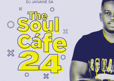 TheSoulCafe Vol 24 (Summer Edition) Mixed By DJ Jaivane Afro House King