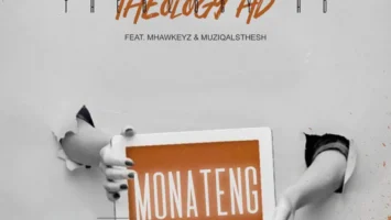 TheologyHD - Monateng (feat. Mhaw Keys & MuziQALsthesh) Afro House King