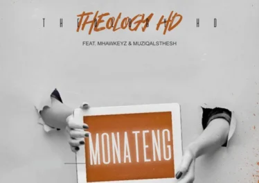 TheologyHD - Monateng (feat. Mhaw Keys & MuziQALsthesh) Afro House King