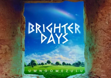 UMngomezulu - Brighter Days Afro House King