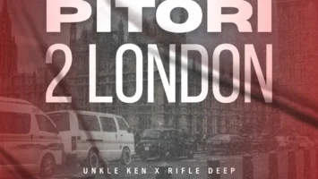 Unkle Ken & Rifle Deep - PITORI2LONDON EP Afro House King