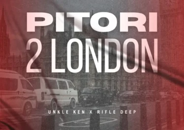 Unkle Ken & Rifle Deep - PITORI2LONDON EP Afro House King