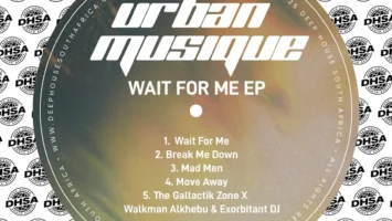 Urban Musique - Wait For Me EP Afro House King