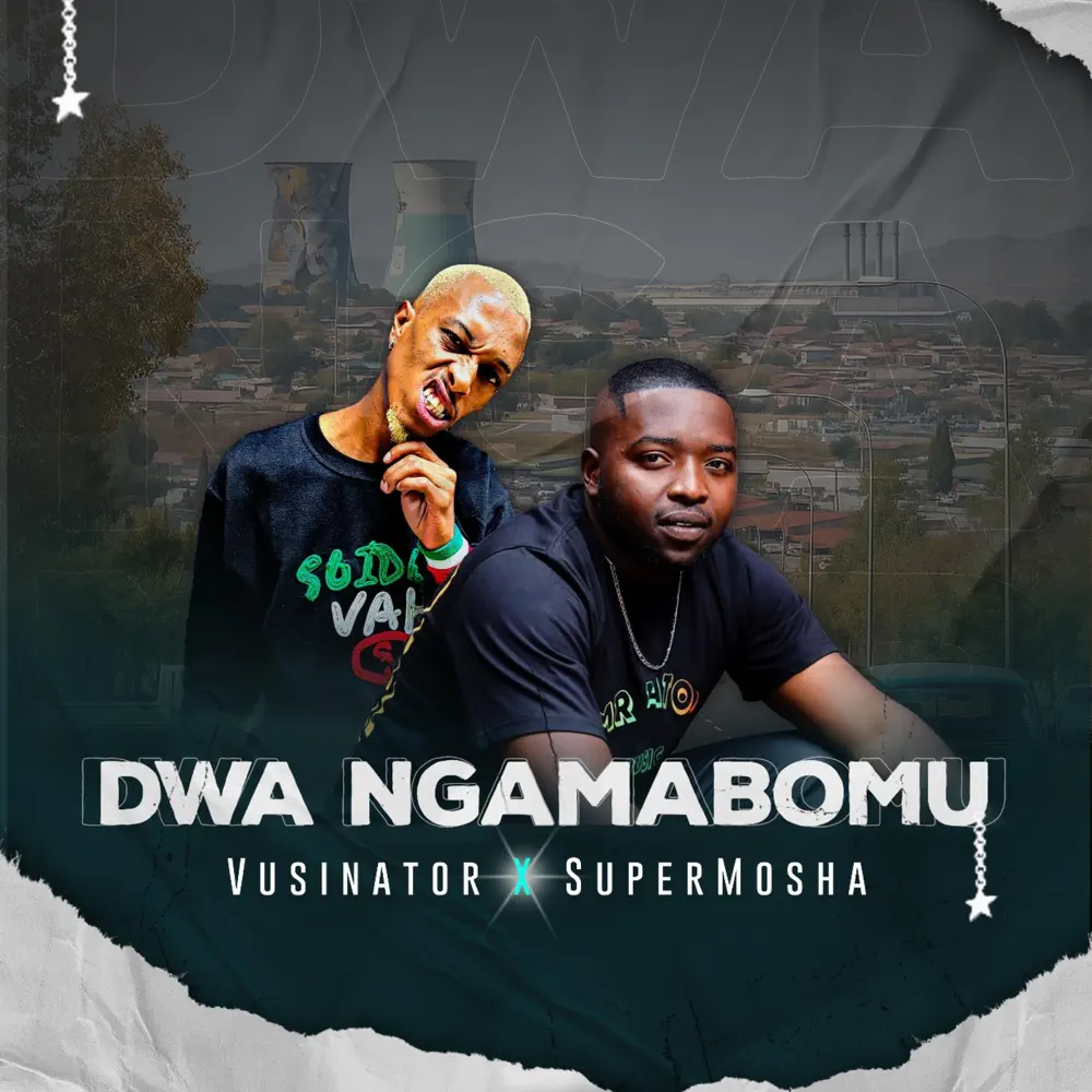  Vusinator - Dwa Ngamabomu (feat. Super Mosha)