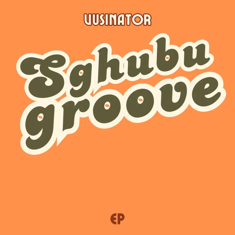  Vusinator - Sghubu Groove EP
