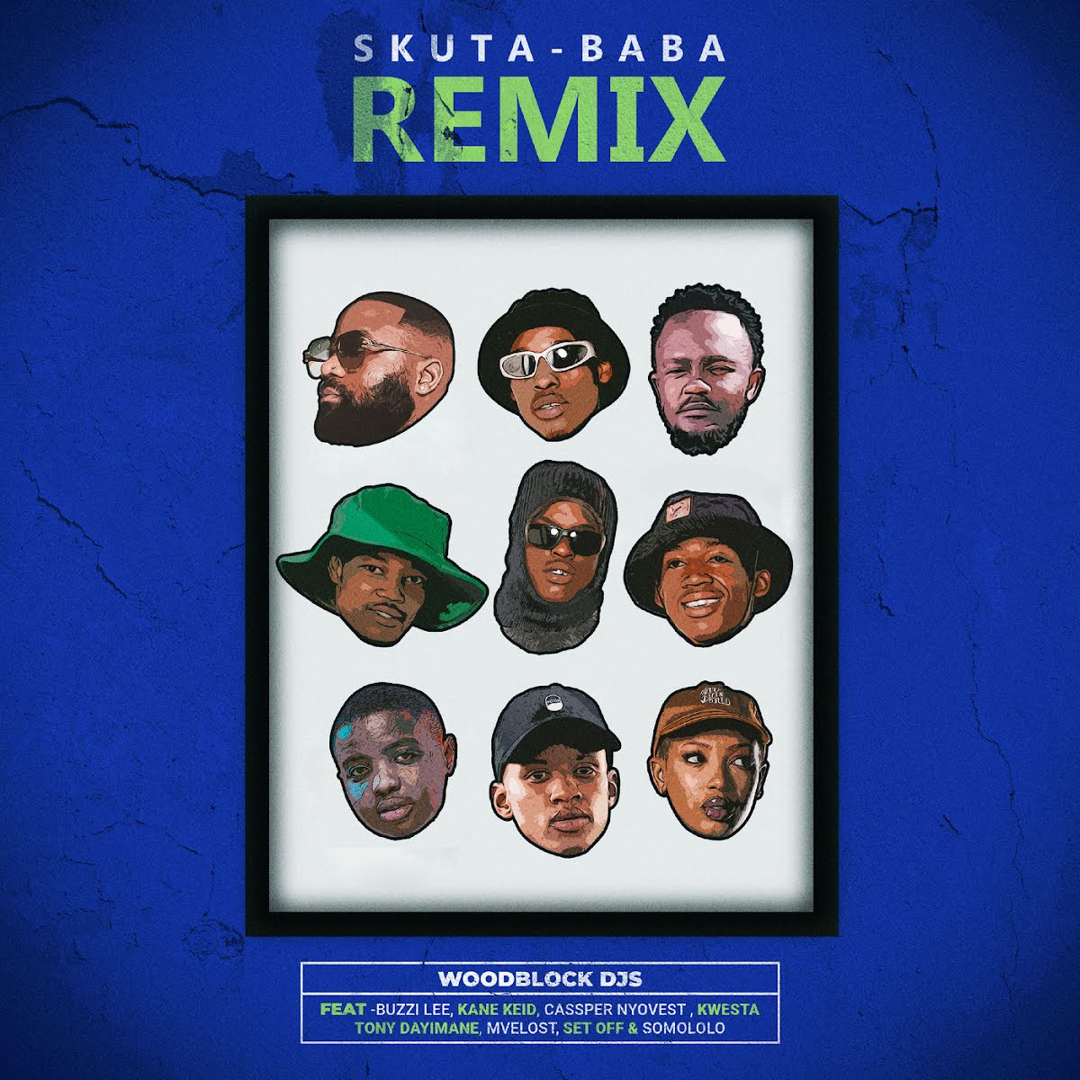  WOODBLOCK DJS - Skuta Baba (Remix) (feat. Buzzi Lee, Kane Keid, Cassper Nyovest, Kwesta, Tony Dayimane, Mvelost, Set Off & Somololo)
