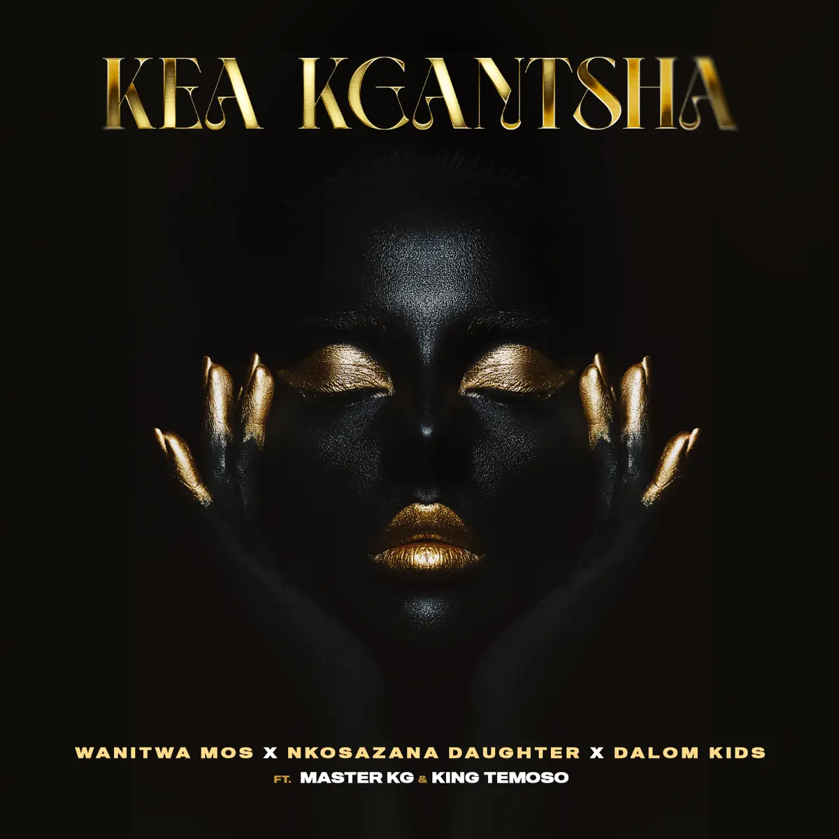  Wanitwa Mos, Nkosazana Daughter & Master KG - Kea Kgantsha (feat. Dalom Kids & King Temoso)