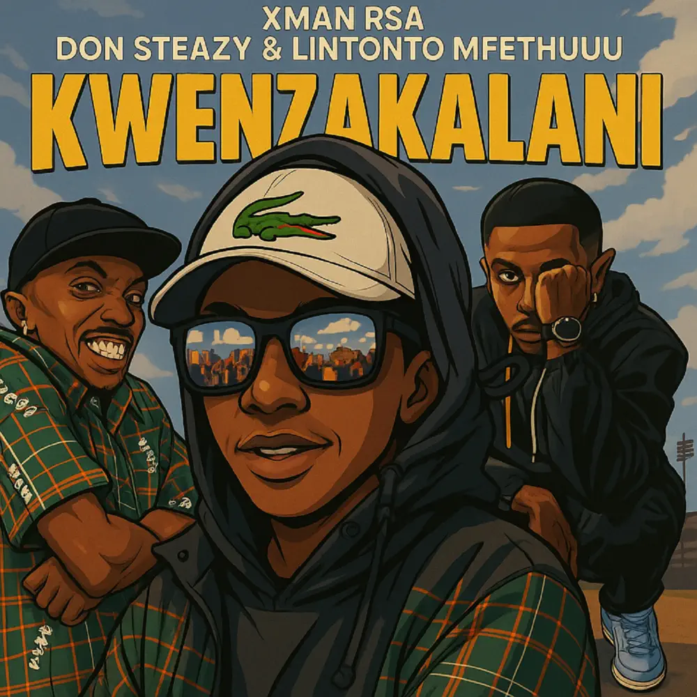  Xman Rsa, Don Steazy & Lintonto - Kwenzakalani