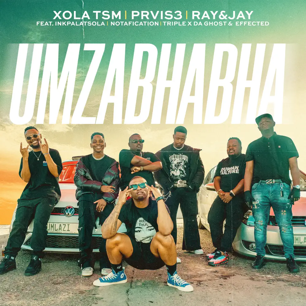  Xola TSM, PRVIS3 & Ray&Jay - Mzabhabha (feat. InkPalatsola, Notafication, Triple X Da Ghost & Effected)