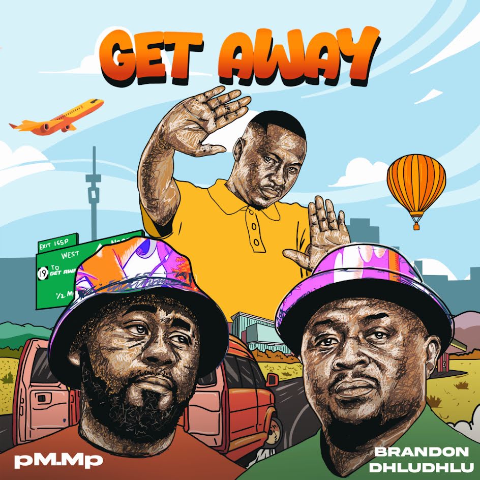  pM.Mp & Brandon Dhludhlu - Get Away