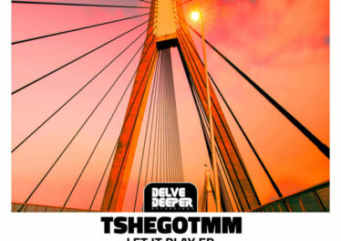 TshegoTMM - Let It Play EP Afro House King