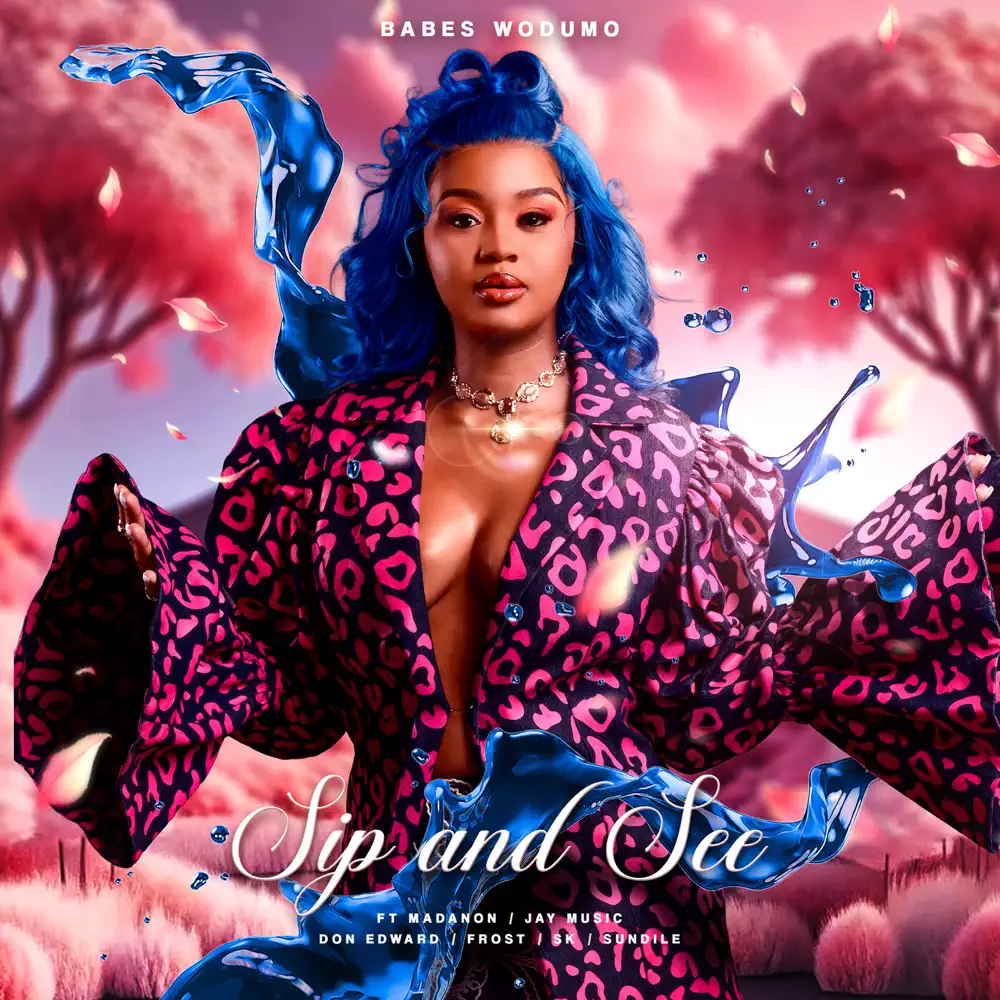  Babes Wodumo - Sip and See (feat. Madanon, Jay Music, Don Edward, Kid Frost, Sk & Sundile)