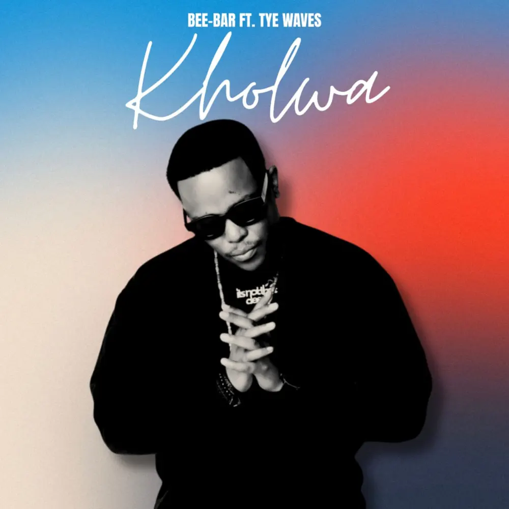  Bee-Bar - Kholwa (feat. Tye Waves)