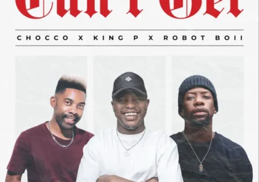 Chocco, King P & Robot Boii - Can't Get (feat. Killer Musiq, Miano & Killa Punch) Afro House King