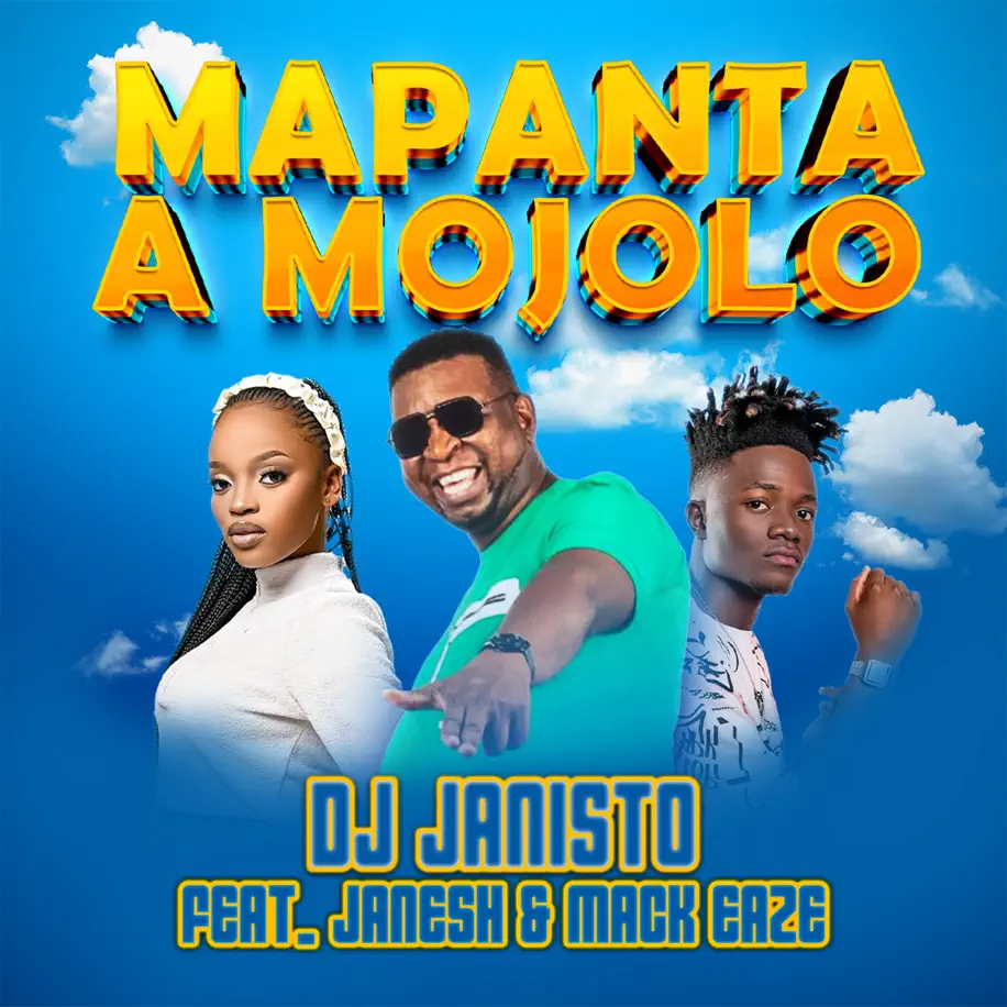  DJ Janisto - Mapanta a Mojolo (feat. Janesh & Mack Eaze)