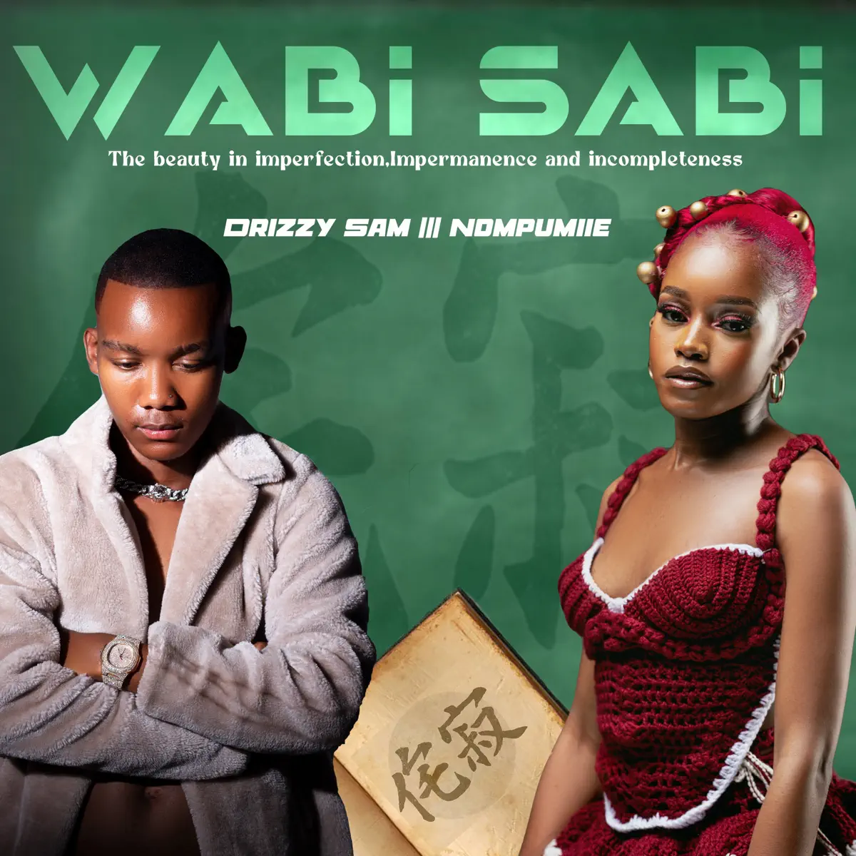 Drizzy Sam (RSA) & Nompumiie - Wabi Sabi EP 1 Drizzy Sam & Nompumiie - Ngisemathandweni