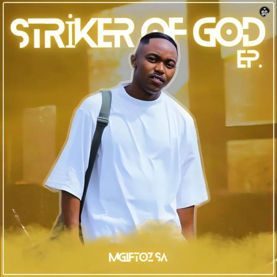  Mgiftoz SA - Striker of God (feat. Mlwazino, Leodeep & Nt Soul)