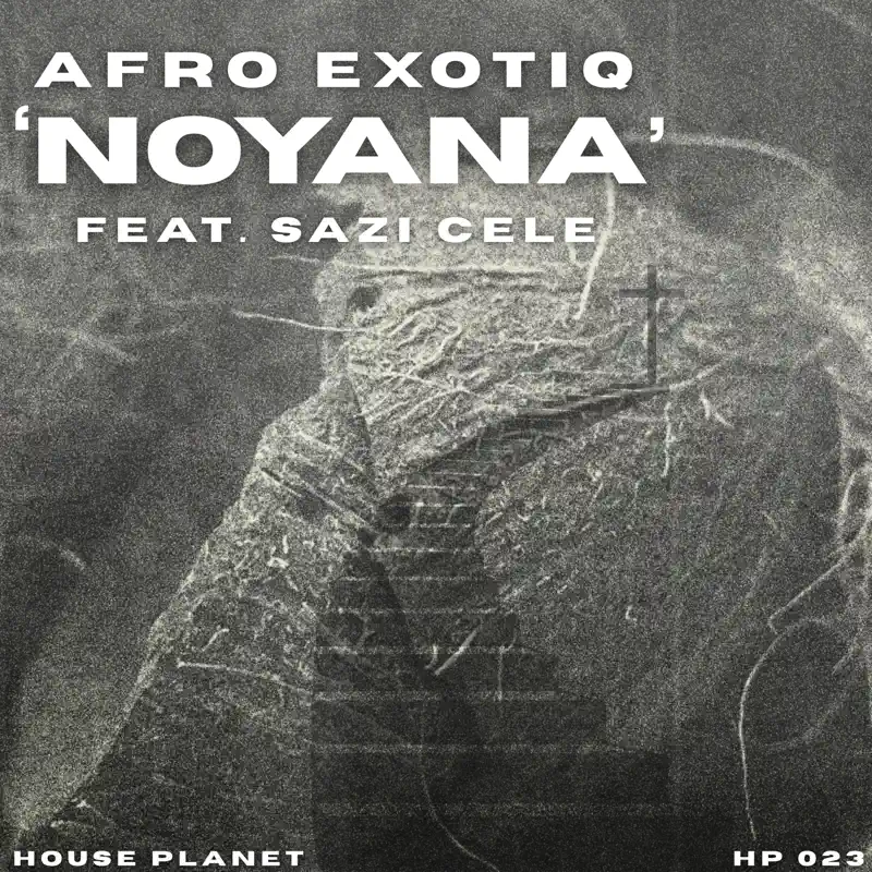  Afro Exotiq - Noyana (Extended Mix) (feat. Sazi Cele)