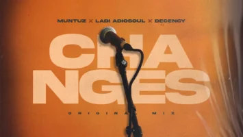 Muntuz, Ladi Adiosoul & Decency - Changes 3 Muntuz, Ladi Adiosoul & Decency - Changes Afro House King