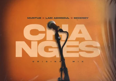 Muntuz, Ladi Adiosoul & Decency - Changes Afro House King