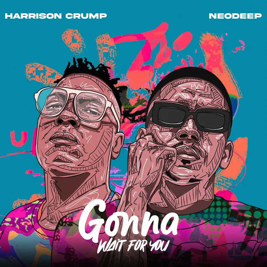 NeoDeep & Harrison Crump - Gonna Wait for You 1  NeoDeep & Harrison Crump - Gonna Wait for You