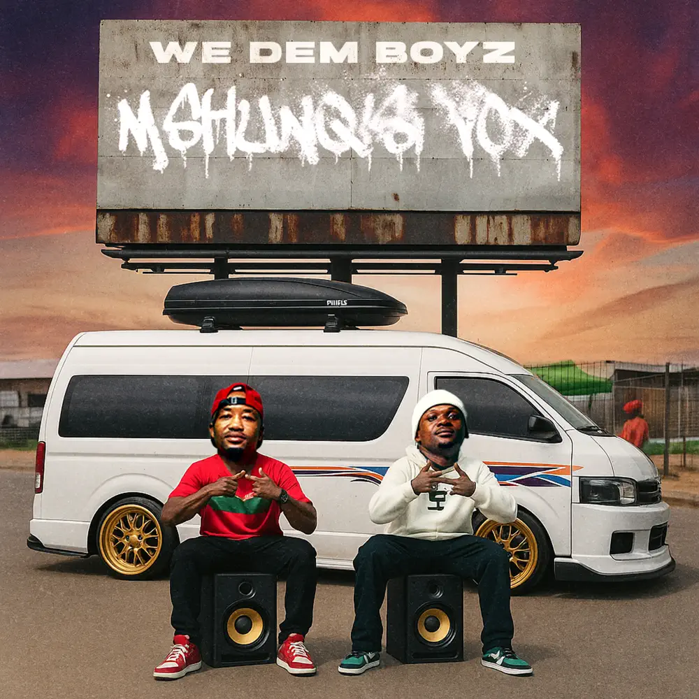  We Dem Boyz - Mshunqisi Vox