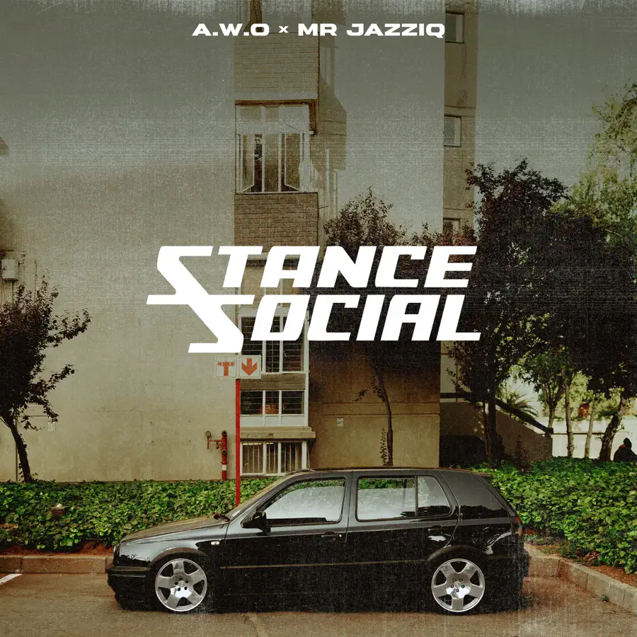 A.W.O & Mr JazziQ - STANCE SOCIAL EP 1 A.W.O & Mr JazziQ - STANCE SOCIAL EP