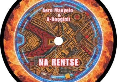 Aero Manyelo - Na Rentse (feat. X-Dogginit) Afro House King