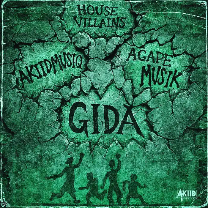 Akiidmusiq, Agape Muziq & House Villains - Gida 1 Akiidmusiq, Agape Muziq & House Villains - Gida