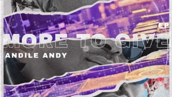AndileAndy - More To Give EP Afro House King
