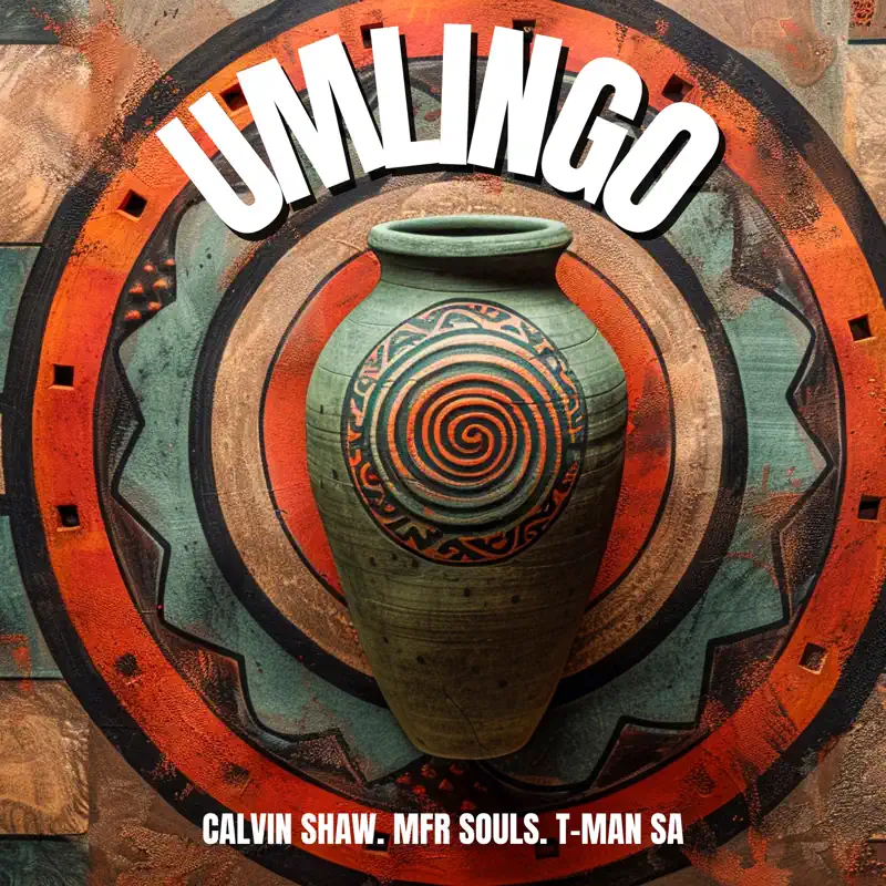  Calvin Shaw, T-Man SA & MFR Souls - Umlingo