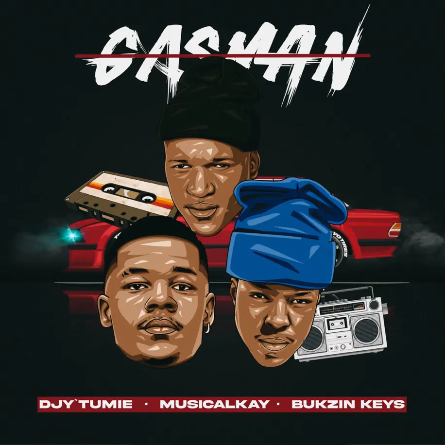 Djy'Tumie, Bukzin Keyz & MusicalKay - Gasman 1 Djy'Tumie, Bukzin Keyz & MusicalKay - Gasman