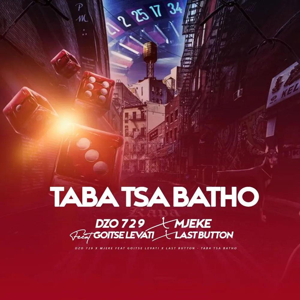 Dzo 729 - Taba Tsa Batho (feat. Goitse Levati, Last Button & Mjeke) 1 Dzo 729 - Taba Tsa Batho (feat. Goitse Levati, Last Button & Mjeke)