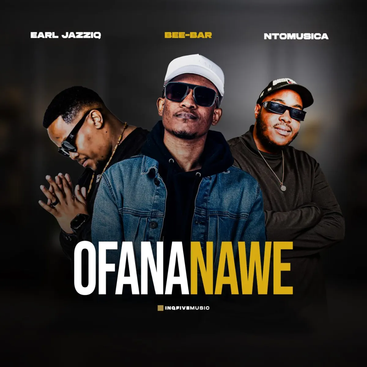 Earl JazziQ, Bee-Bar & NtoMusica - Ofana Nawe 1 Earl JazziQ, Bee-Bar & NtoMusica - Ofana Nawe