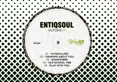 EntiQsoul - Vutomi EP 23 EntiQsoul - Vutomi EP Afro House King
