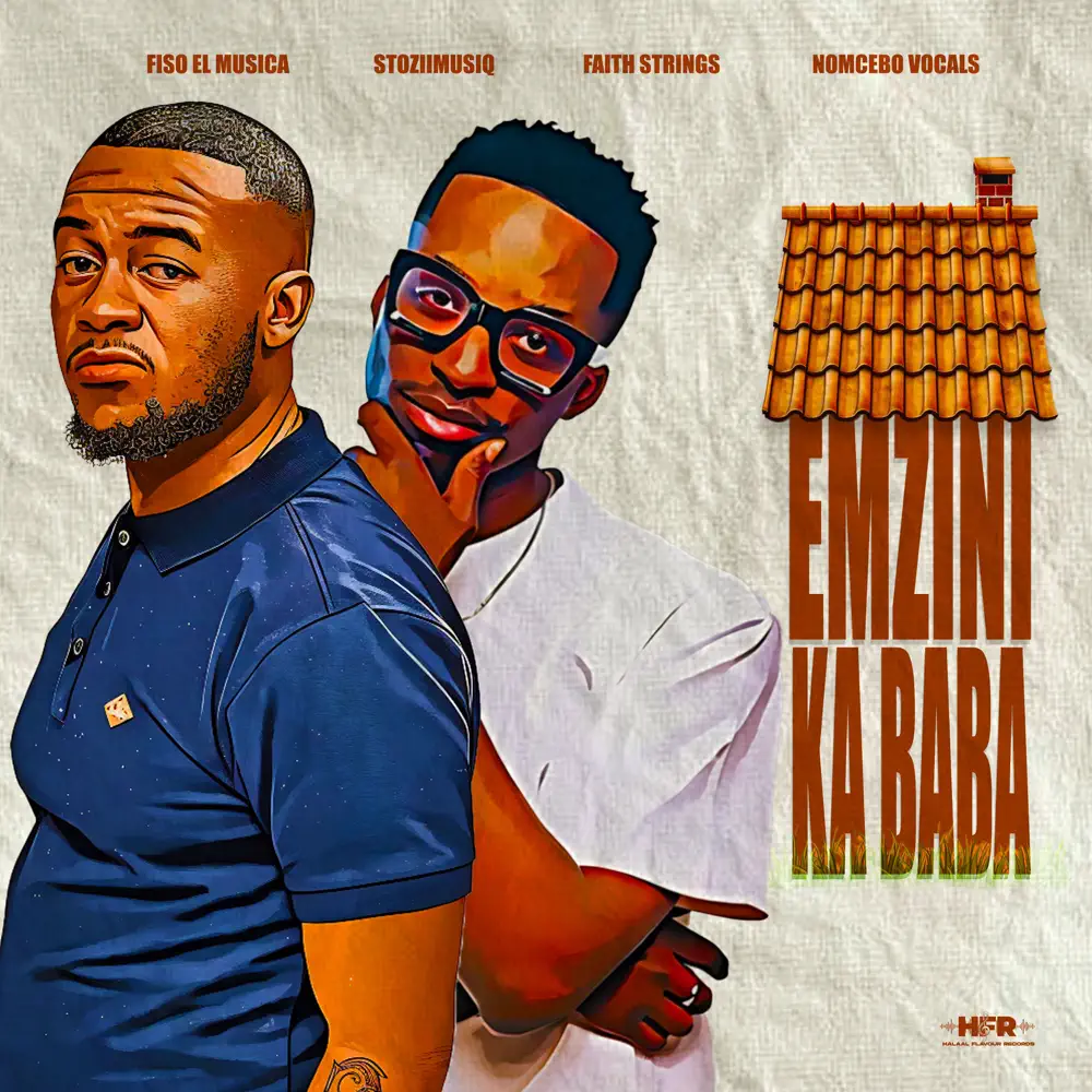 Fiso El Musica & StoziimusiQ - Emzini Ka Baba (feat. Faith Strings & Nomcebo Vocals) 1 Fiso El Musica & StoziimusiQ - Emzini Ka Baba (feat. Faith Strings & Nomcebo Vocals)