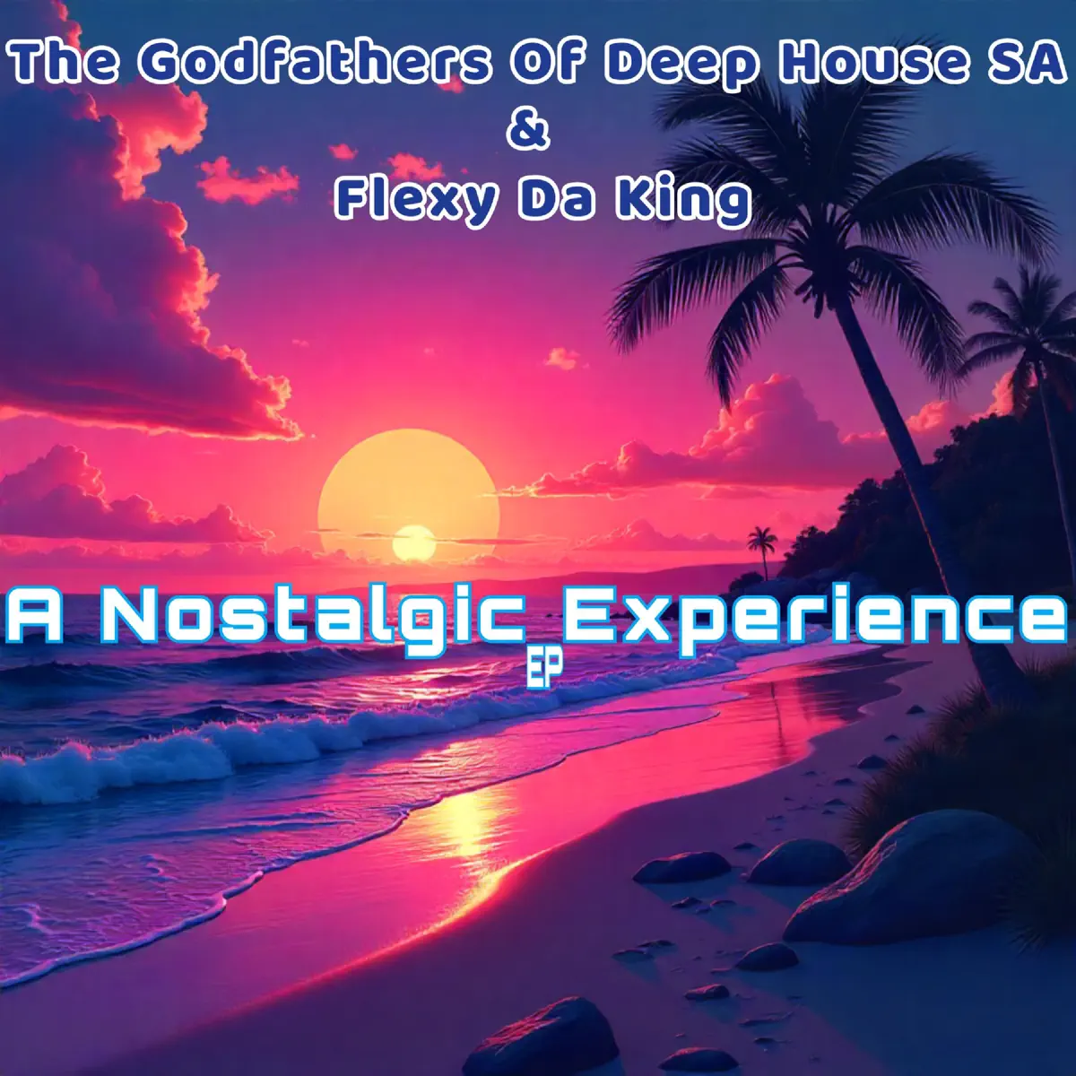 Flexy Da King & The Godfathers Of Deep House SA - A Nostalgic Experience EP 1 Malankane & Spin Worx - Warm Days EP