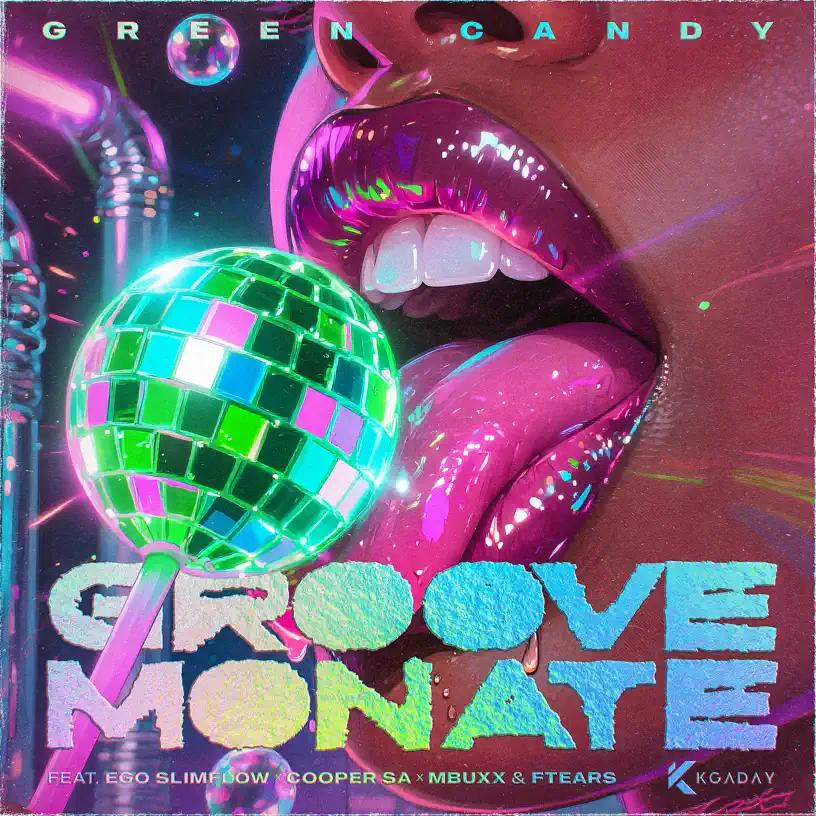  Green Candy - Groove Monate (feat. Ego Slimflow, Cooper SA, Mbuxx & Ftears)