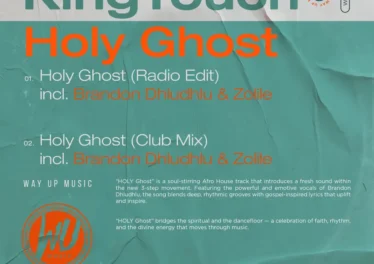 KingTouch, Brandon Dhludhlu & Zolile - Holy Ghost (Club Mix) Afro House King