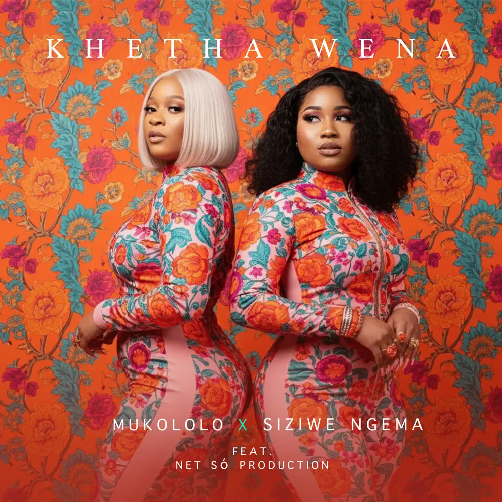 Mukololo & Siziwe Ngema - Khetha Wena (feat. Net Só Production) 1 Mukololo & Siziwe Ngema - Khetha Wena (feat. Net Só Production)