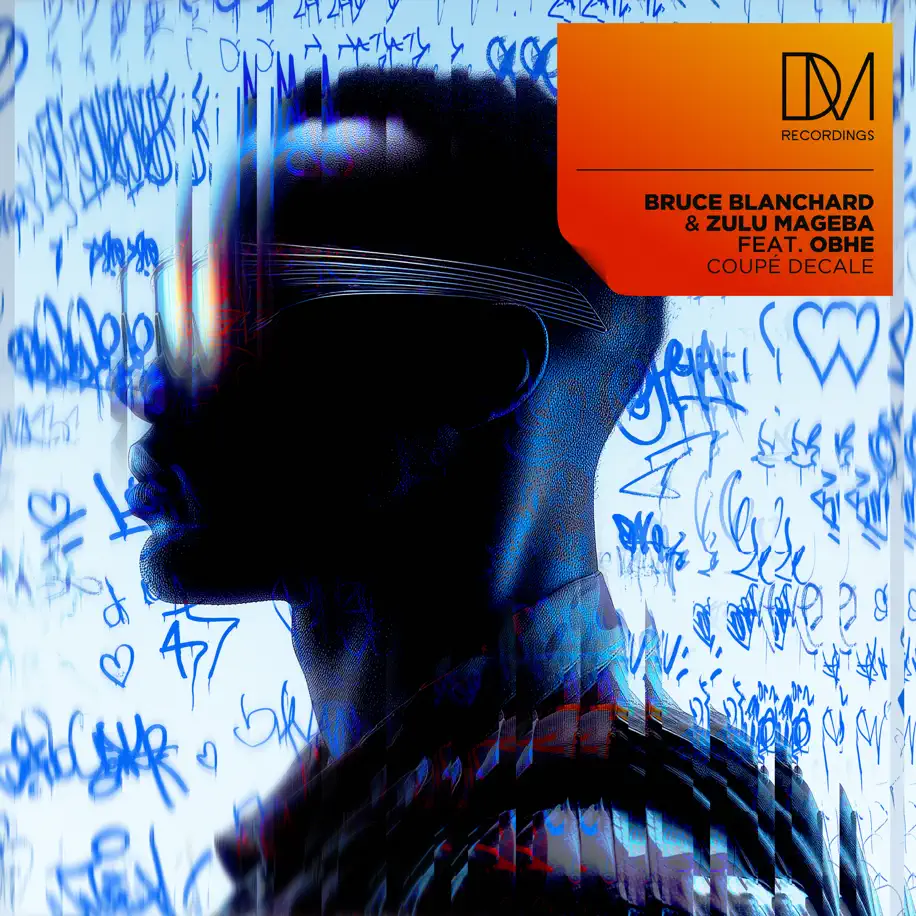 DJ Bruce Blanchard & Zulu Mageba - Coupé Decale (feat. Obhe) 1 DJ Bruce Blanchard & Zulu Mageba - Coupé Decale (feat. Obhe)
