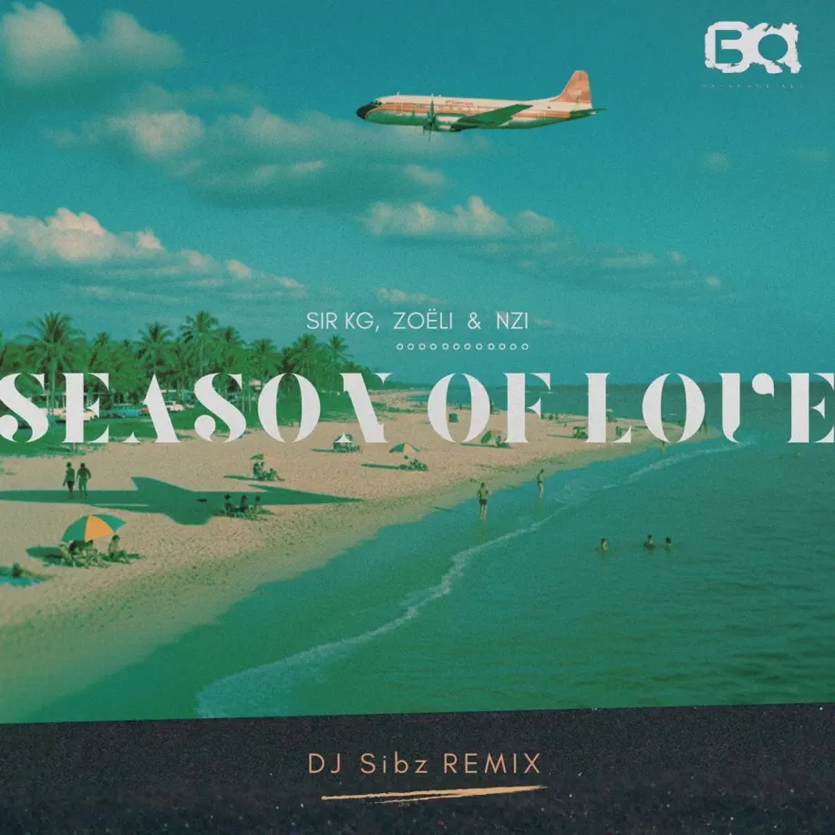  Sir KG, Zoëli, Nzi - Season of Love (Dj Sibz Remix)