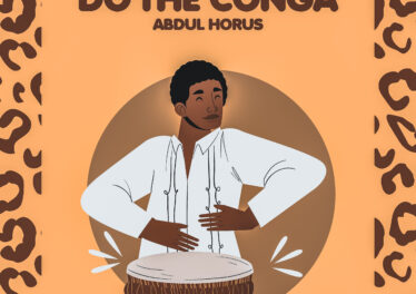 Abdul Horus - Do The Conga Afro House King