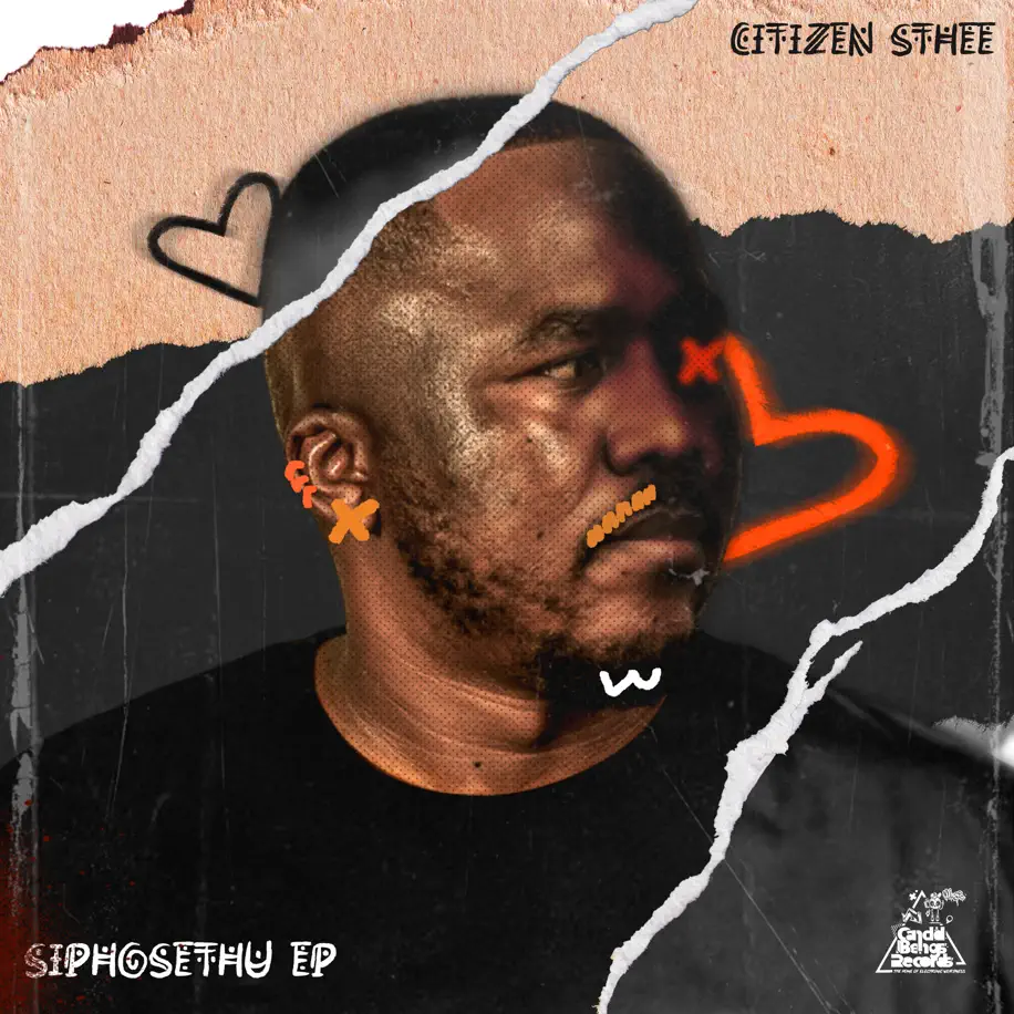 Citizen Sthee - SiphoSethu EP 1 Citizen Sthee - SiphoSethu EP