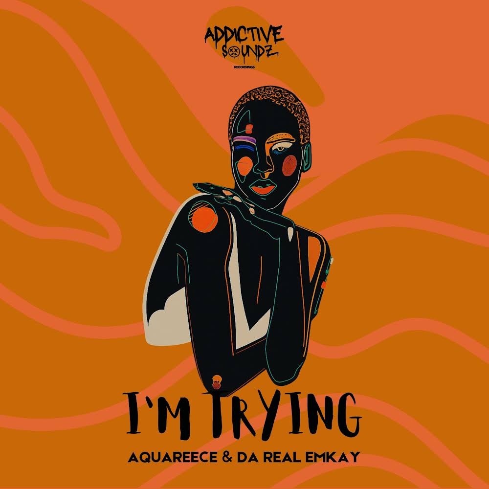 Da Real Emkay & AquaReece - I'm Trying (Addictive Mix) (feat. Pierre De Saxophonist, Silver Strings & Serena Sol ZA) 1 Da Real Emkay & AquaReece - I'm Trying (Addictive Mix) (feat. Pierre De Saxophonist, Silver Strings & Serena Sol ZA)