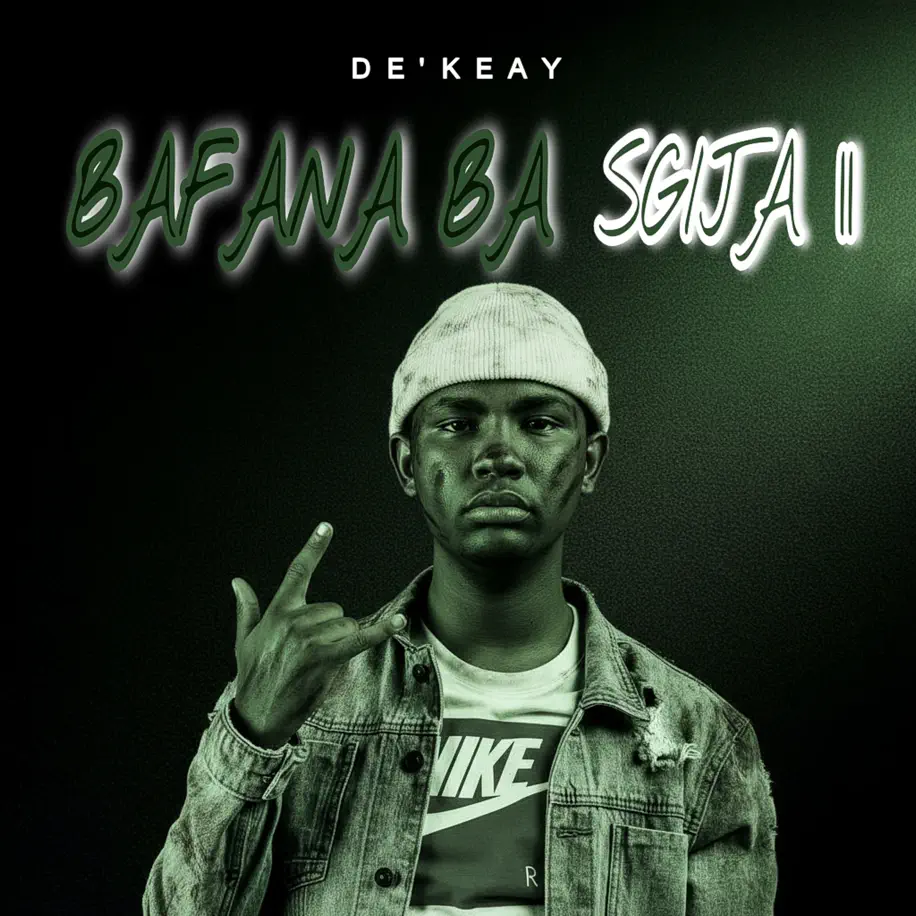 De'KeaY - BAFANA BA SGIJA II (Album) 1 De'KeaY - BAFANA BA SGIJA II
