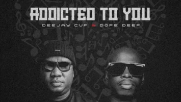 Deejay Cup & Dopedeep - Addicted to You Afro House King