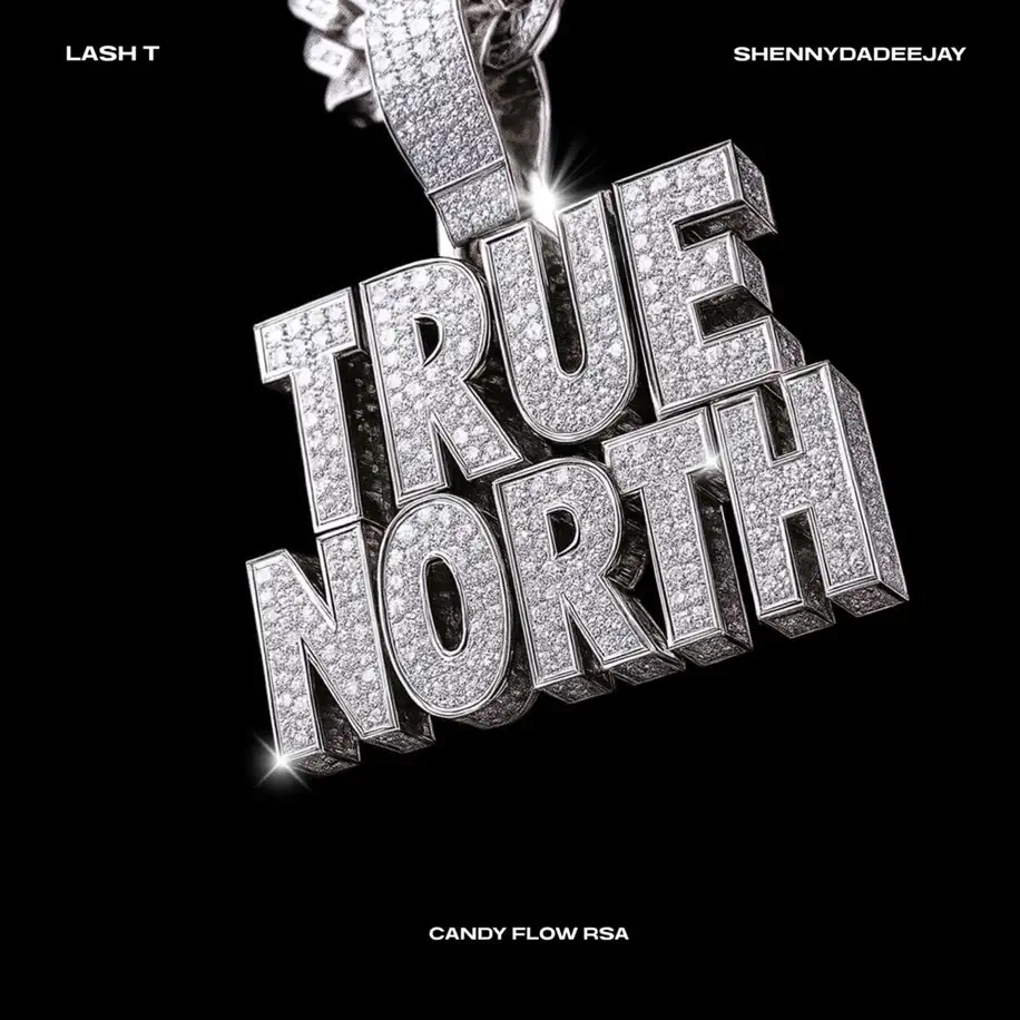 Lash T, ShennyDaDeejay & Candy Flow RSA - True North 1 Lash T, ShennyDaDeejay & Candy Flow RSA - True North