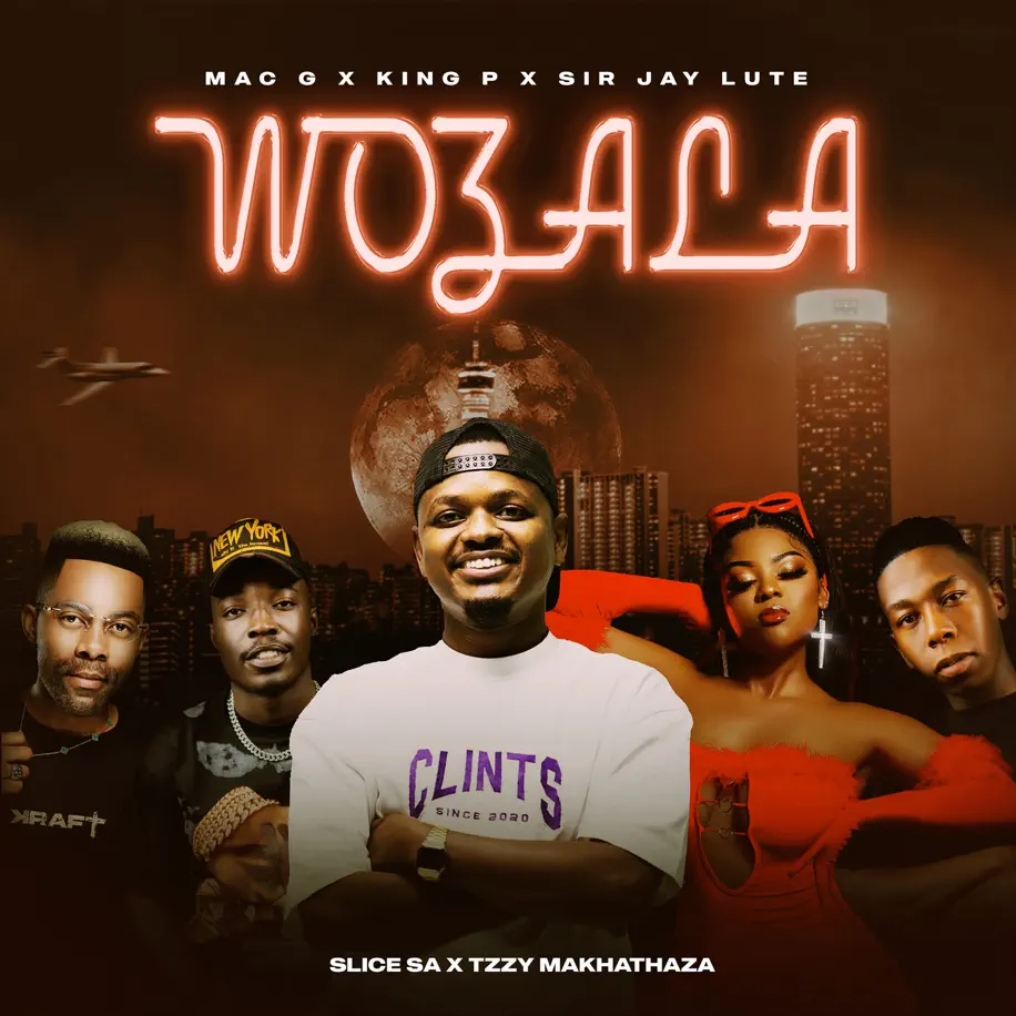 MacG, King P & Sir Jay Lute - Woza La (feat. Slice SA & Tzzy Makhathaza) 1 MacG, King P & Sir Jay Lute - Woza La (feat. Slice SA & Tzzy Makhathaza)