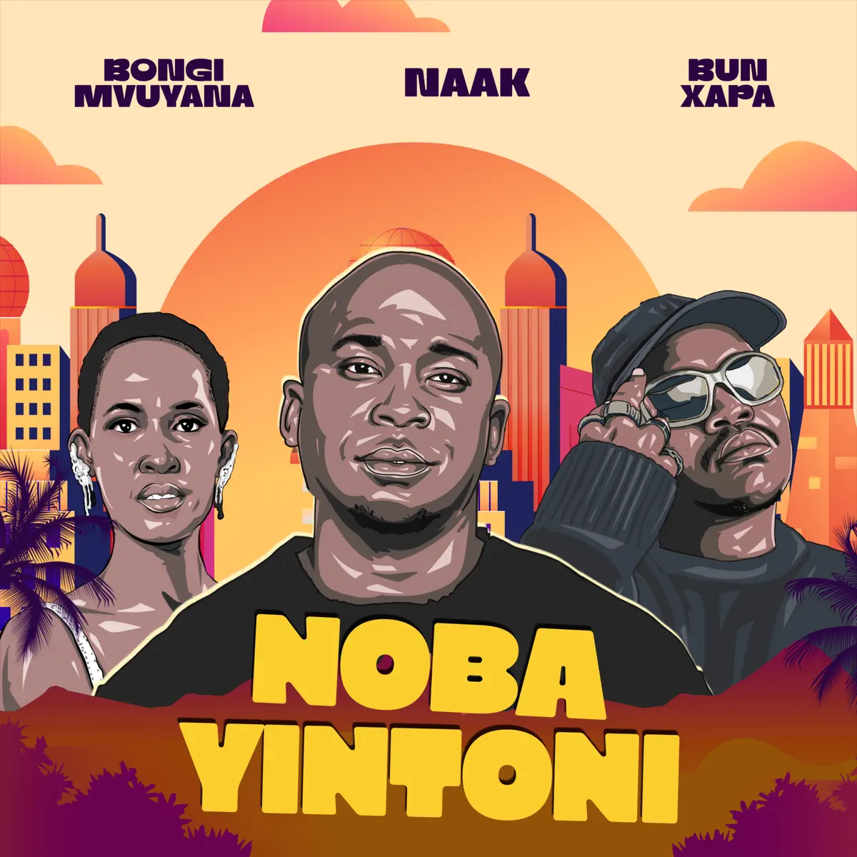  NAAK, Bun Xapa & Bongi Mvuyana - Noba Yintoni